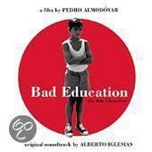 Bad Education (La Mala Educación) (Original Soundtrack)