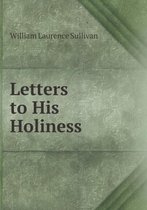 Letters to His Holiness