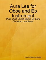 Aura Lee for Oboe and Eb Instrument - Pure Duet Sheet Music By Lars Christian Lundholm