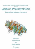 Advances in Photosynthesis and Respiration- Lipids in Photosynthesis