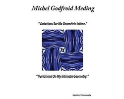 Variations On My Intimate Geometry
