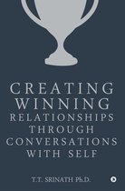Creating Winning Relationships through Conversations with Self