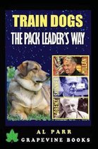 Train Dogs The Pack Leader's Way!