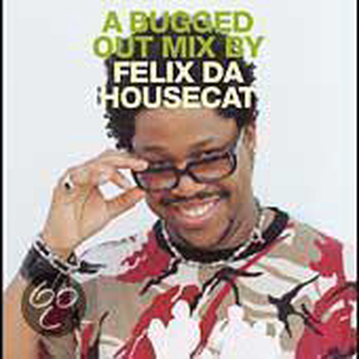 Bugged Out Mix