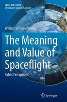 The Meaning and Value of Spaceflight