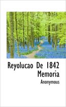 Reyolucao de 1842 Memoria