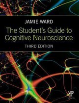 Samenvatting The Student's Guide to Cognitive Neuroscience -  Biologische grondslagen: Cognitie (PB0612)