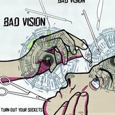 Bad Vision - Turn Out Your Sockets (LP)