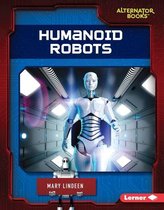 Cutting-Edge Robotics (Alternator Books ® ) - Humanoid Robots