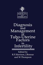 Studies in Fertility and Sterility 4 - Diagnosis and Management of Tubo-Uterine Factors in Infertility