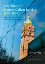 History Of Imperial College London, 1907-2007, The