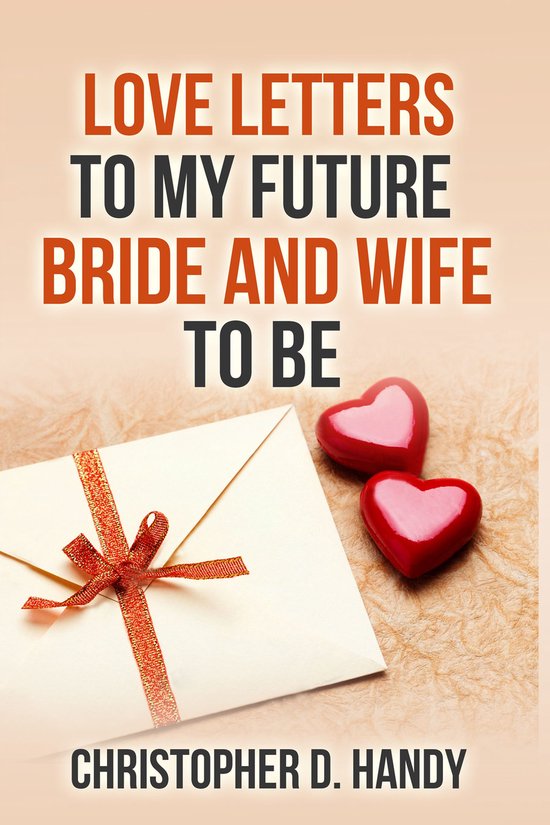 Love Letters to My Future Bride and Wife to Be - cover