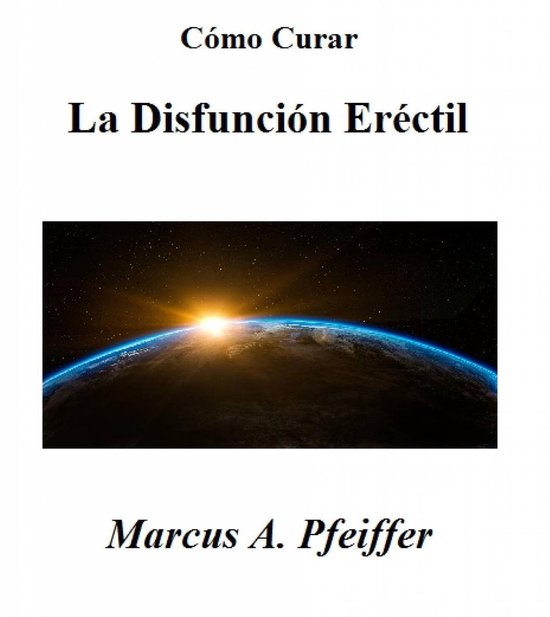 Cómo Curar La Disfunción Eréctil - cover