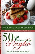 50 Veganistische recepten om de dag goed te beginnen