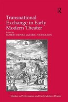 Studies in Performance and Early Modern Drama - Transnational Exchange in Early Modern Theater