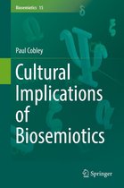 Biosemiotics 15 - Cultural Implications of Biosemiotics