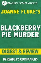 Blackberry Pie Murder by Joanne Fluke Digest & Review