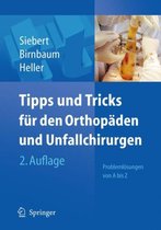 Tipps & Tricks Für Den Orthopaden Und Unfallchirurgen