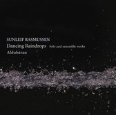 Aldubáran - Rasmussen: Dancing Raindrops Solo And Ensemble Works (CD)