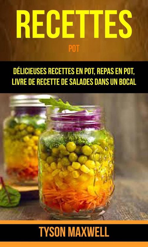 Recettes: Pot: Délicieuses recettes en pot, repas en pot, l ... - cover