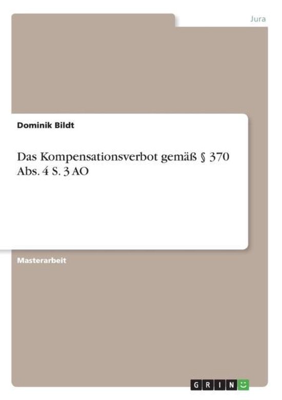 Das Kompensationsverbot gemass 370 Abs. 4 S. 3 AO - cover