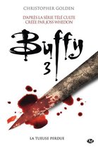 Buffy - Buffy, T3.2 : La Tueuse perdue