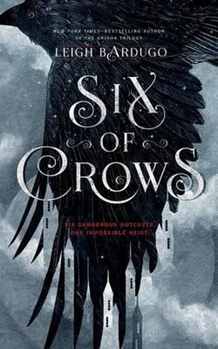 Six of Crows - Leigh Bardugo