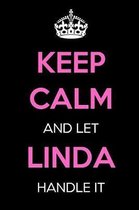 Keep Calm and Let Linda Handle It