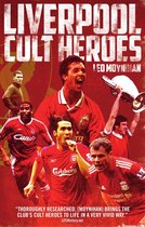 Cult Heroes - Liverpool FC Cult Heroes