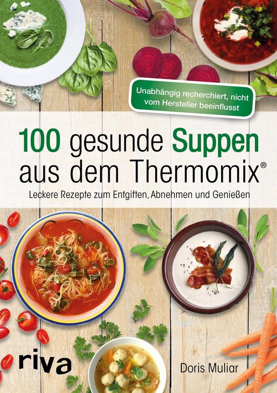 Bol Com 100 Gesunde Suppen Aus Dem Thermomix Ebook Doris Muliar Boeken