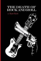 The Death of Rock and Roll