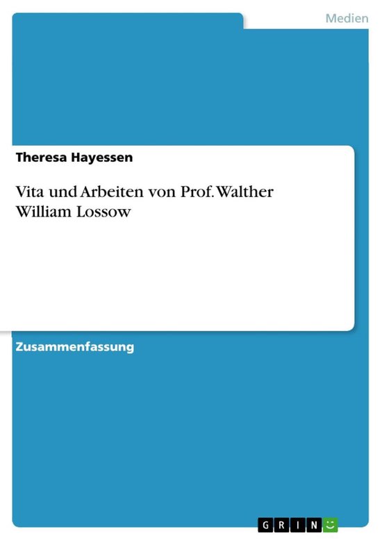 Vita und Arbeiten von Prof. Walther William Lossow - cover