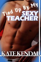 Tied Up By My Sexy Teacher