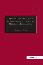 Music in Nineteenth-Century Britain - Music and Metaphor in Nineteenth-Century British Musicology