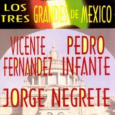 Tres Grandes de Mexico: Vicente Jorge y Pedro