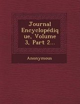 Journal Encyclopedique, Volume 3, Part 2...