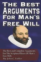The Best Arguments For Man's Free Will