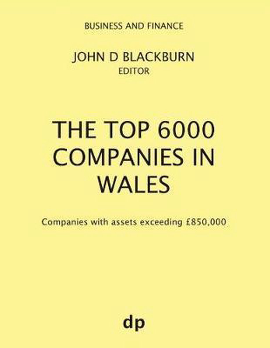 The Top 6000 Companies in Wales - Dellam Publishing Limited