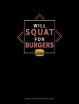 Will Squat for Burgers