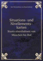 Situations- und Nivellements-karten Staats-eisenbahnen von Munchen bis Hof