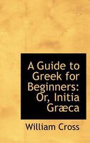 A Guide to Greek for Beginners