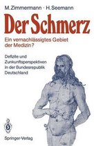 Der Schmerz - Ein Vernachlassigtes Gebiet der Medizin?