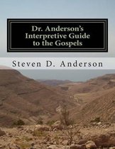 Dr. Anderson's Interpretive Guide to the Gospels