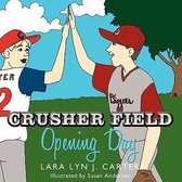 Crusher Field Opening Day