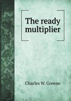 The ready multiplier