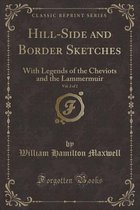 Hill-Side and Border Sketches, Vol. 2 of 2