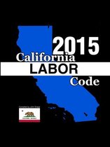 California Labor Code 2015
