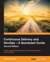 Continuous Delivery and DevOps - A Quickstart Guide -