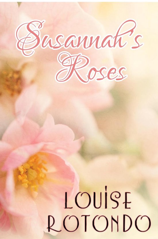 Susannah's Roses (ebook), Louise Rotondo 9780987269256 Boeken