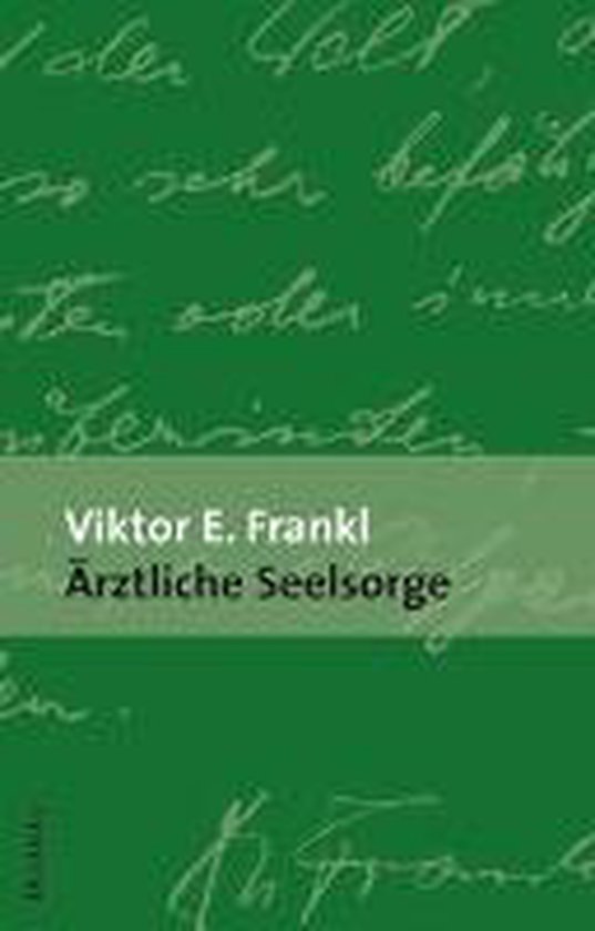 Boek met de titel "Ärztliche Seelsorge" door Viktor E. Frankl, met groene achtergrond en handschrift.